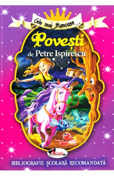 Cele Mai Frumoase Povesti De Petre Ispirescu Editura Aramis