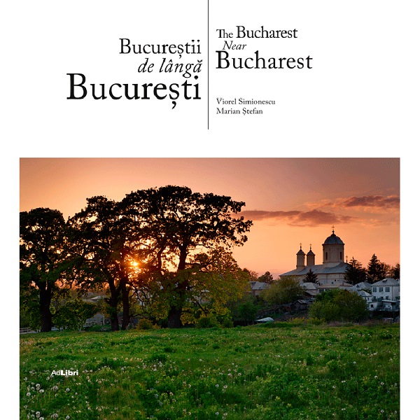 Bucurestii de langa Bucuresti (romana / engleza)