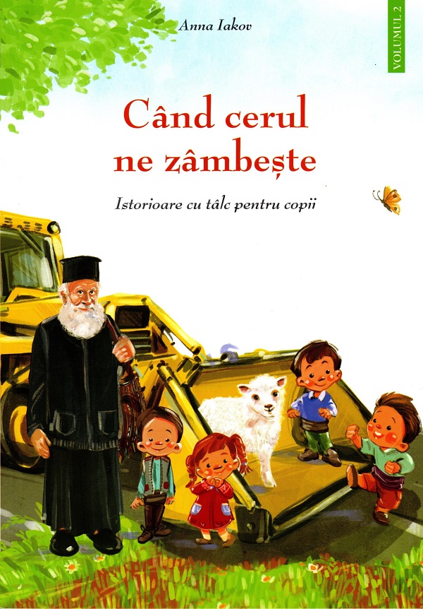 Cand cerul ne zambeste. Istorioare cu talc pentru copii Vol.2