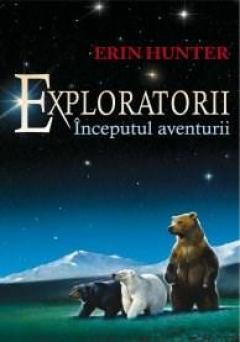 Cartea 1 Exploratorii. Inceputul aventurii