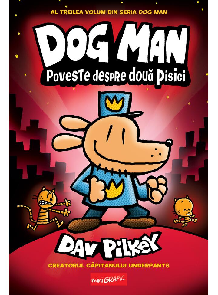 Dog Man (#3). Poveste despre doua pisici