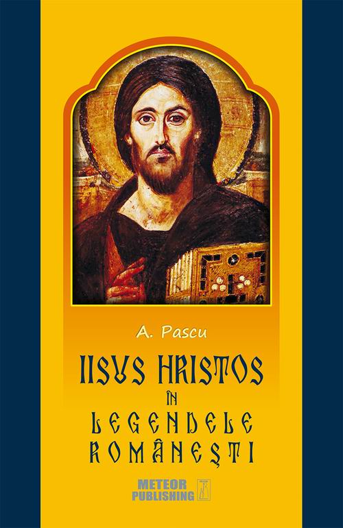 Iisus Hristos in legendele romanesti