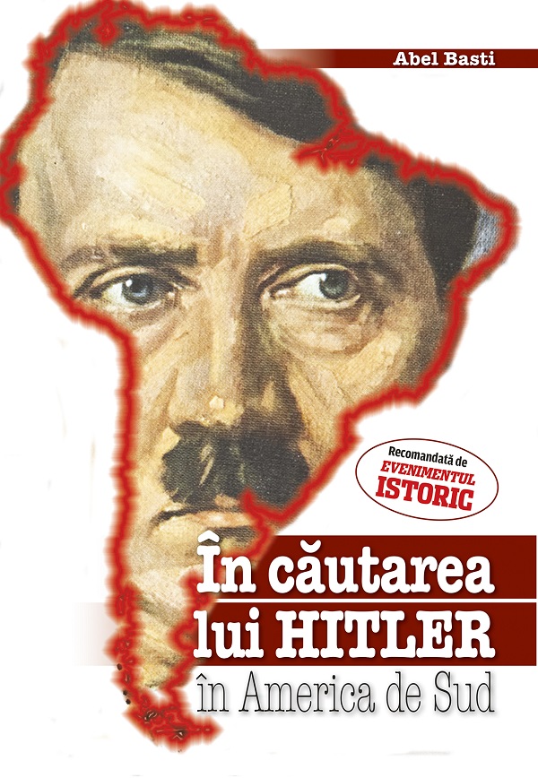 In cautarea lui Hitler in America de Sud