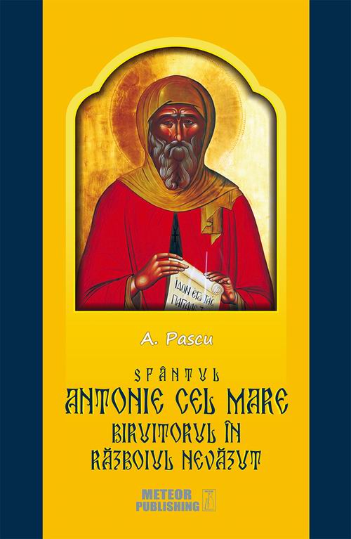 Sfantul Antonie cel Mare, biruitorul in razboiul nevazut