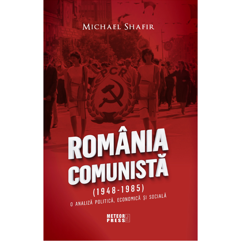 România Comunistă de Michael Shafir