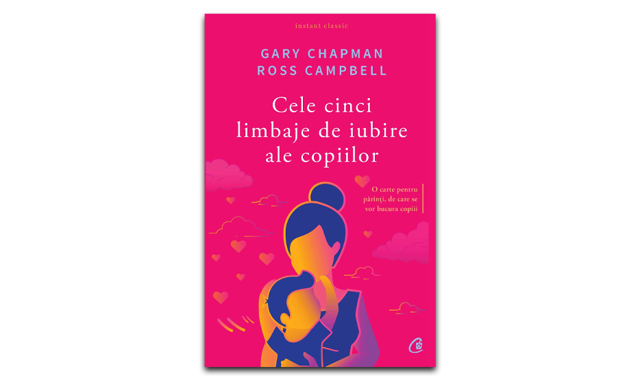 „Cele cinci limbaje de iubire ale copiilor” de Gary Chapman