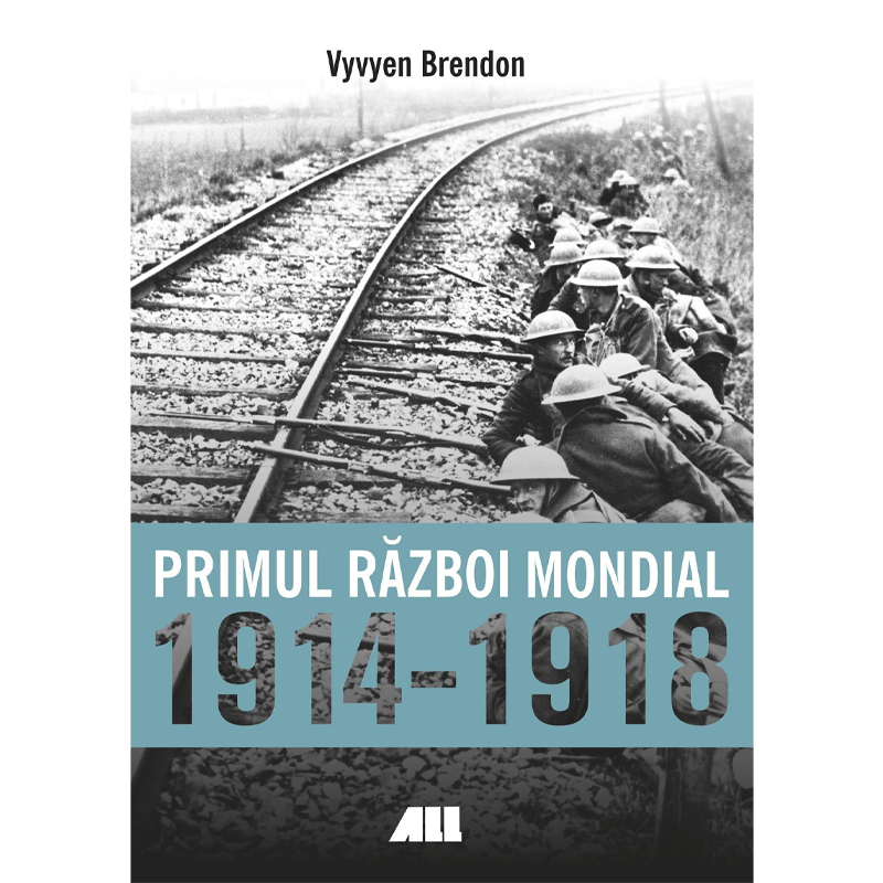 Primul Război Mondial 1914-1918 de Vyvyen Brendon 