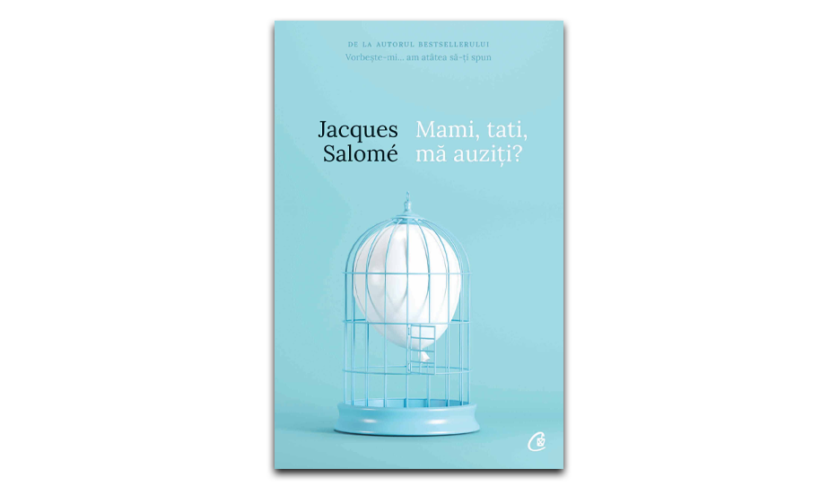 „Mami, tati, mă auziți?” de Jacques Salomé