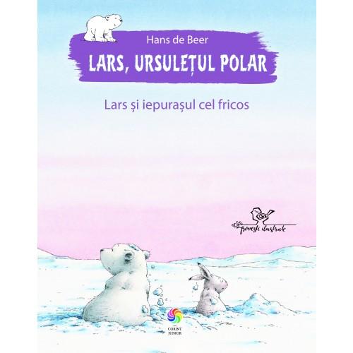 Lars, ursuletul polar. Lars si iepurasul cel fricos - Corint