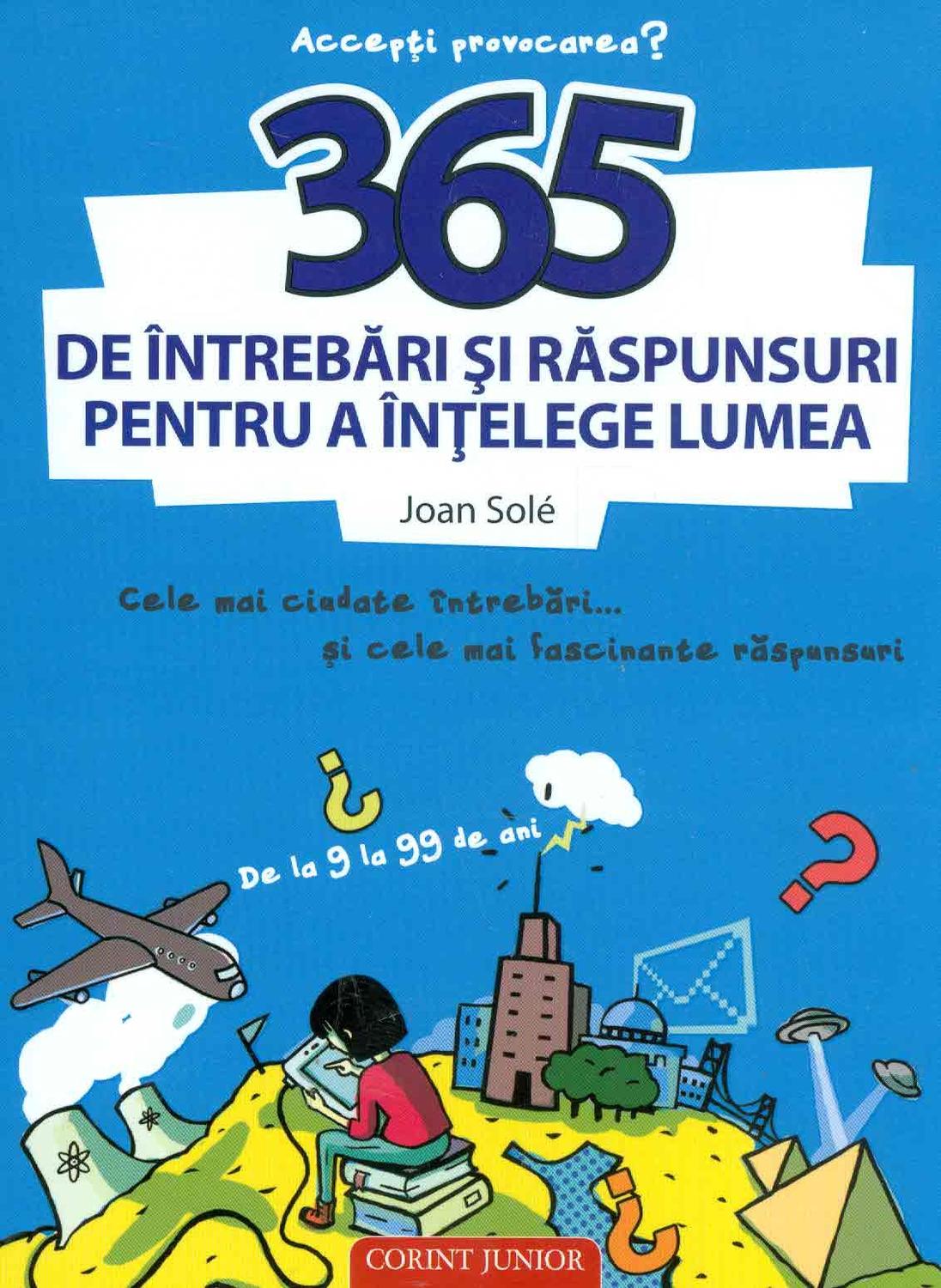 365 de intrebari si raspunsuri pentru a intelege lumea - Corint