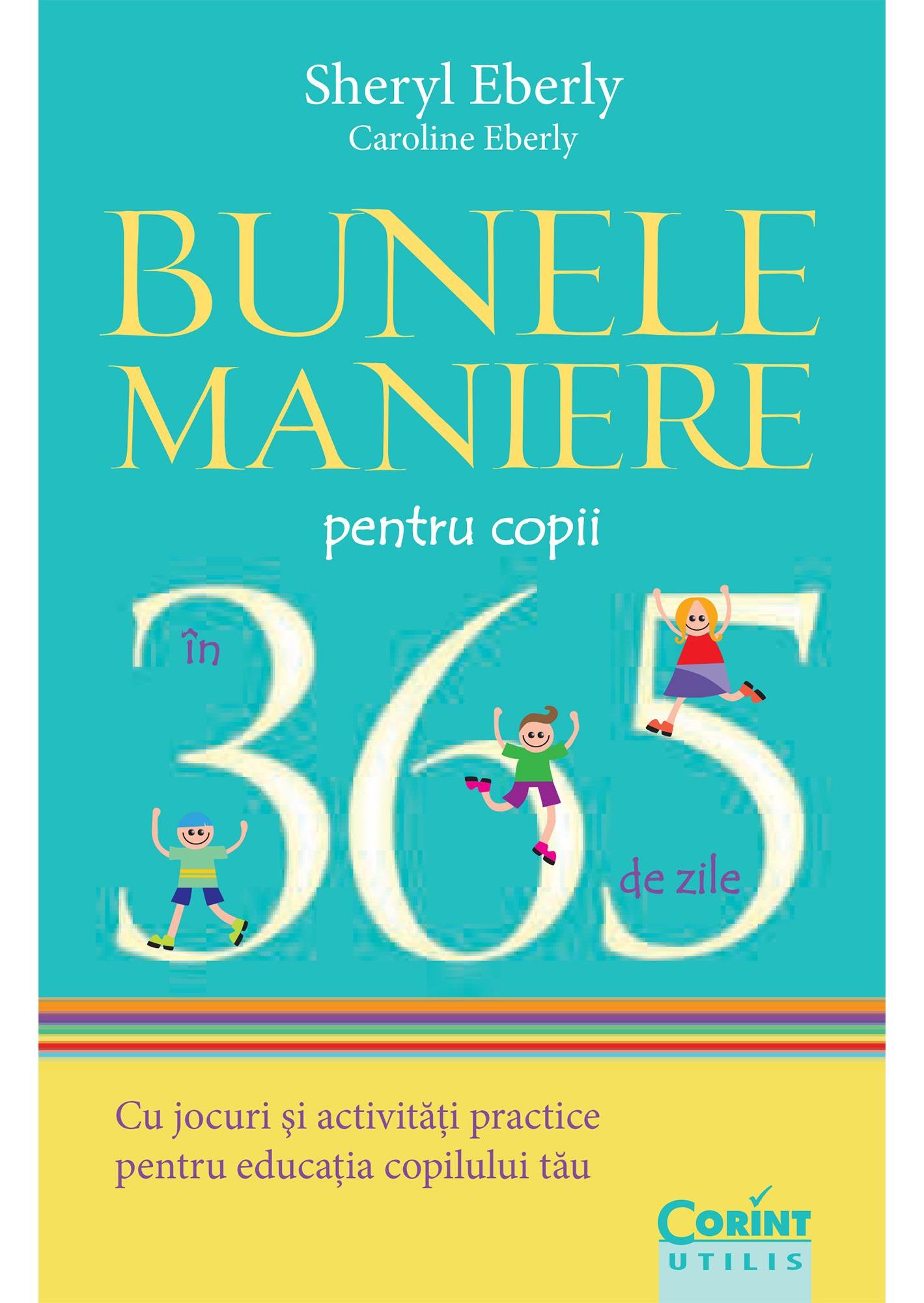 Bunele maniere pentru copii in 365 de zile - Corint