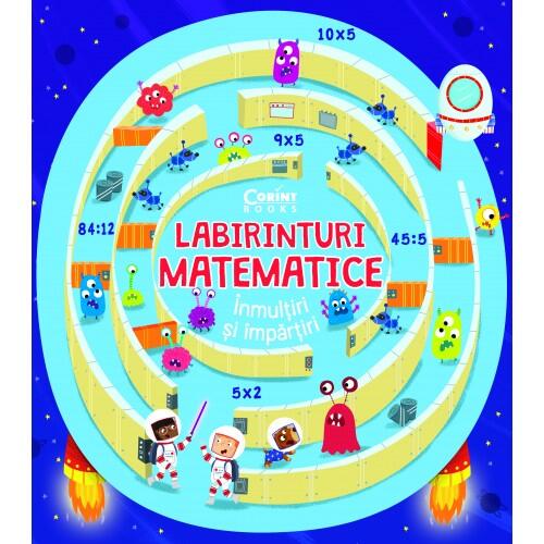 Labirinturi matematice – Inmultiri si impartiri - Corint