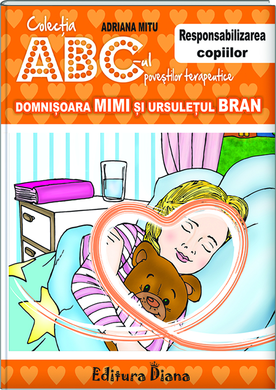 Domnișoara Mimi și ursulețul Bran – Responsabilizarea copiilor – Ediție cartonată edituradiana.ro