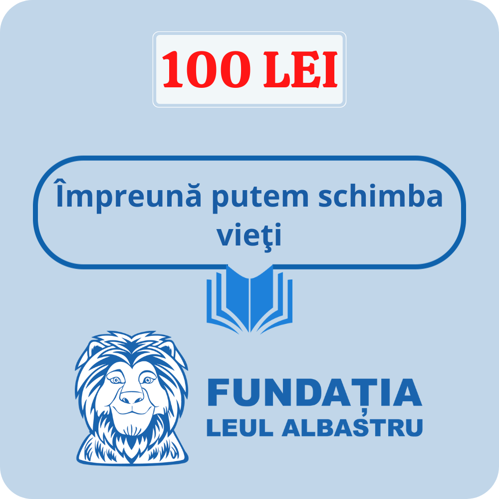 Donează 100 lei pentru Fundația Leul Albastru