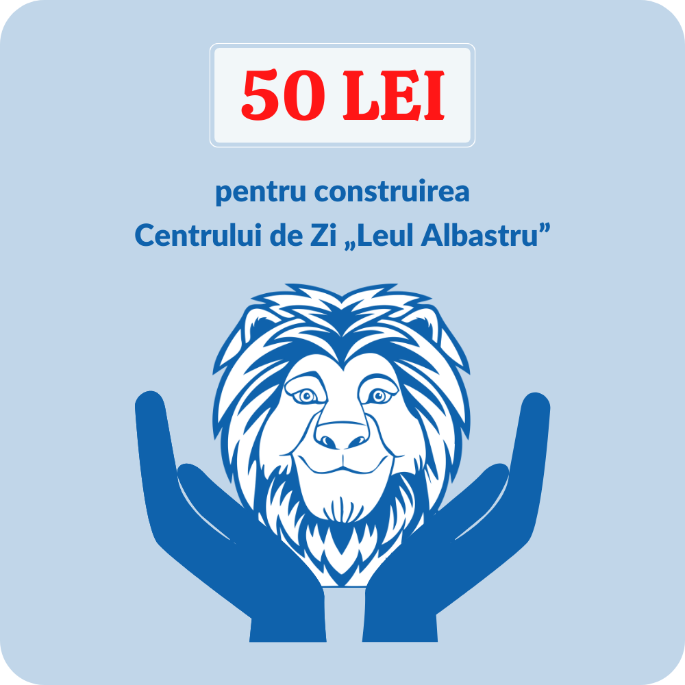 Donează 50 lei pentru construirea Centrului de Zi Leul Albastru albastru poza 2022