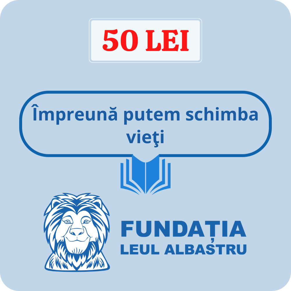 Donează 50 lei pentru Fundația Leul Albastru