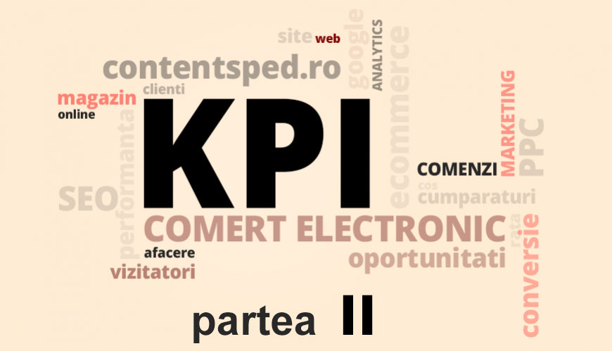 30 Indicatori cheie de performanta (KPI) pentru comertul electronic de urmarit - partea II