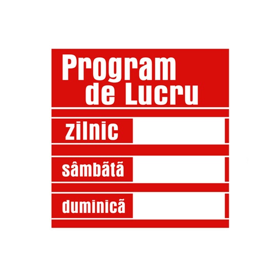 Indicatoare de avertizare  - INDICATOR PROGRAM DE LUCRU 20x20cm PROTEK, dennver.ro