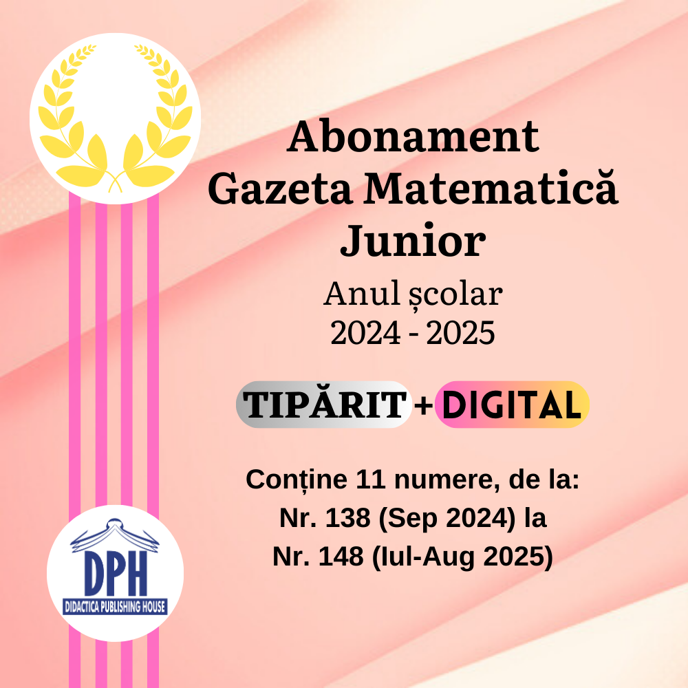 Abonament Gazeta Matematica Junior 2024-2025: 11 reviste in format Tiparit + Digital