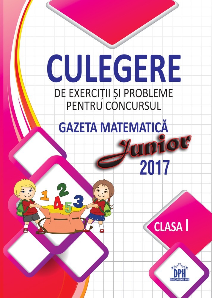 Vezi detalii pentru Culegere pentru concursul Gazeta Matematica Junior - Clasa I