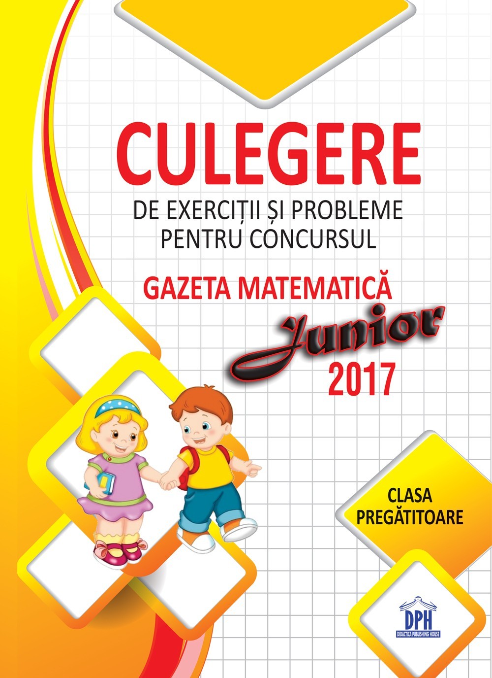 Vezi detalii pentru Culegere pentru concursul Gazeta Matematica Junior - Clasa pregatitoare