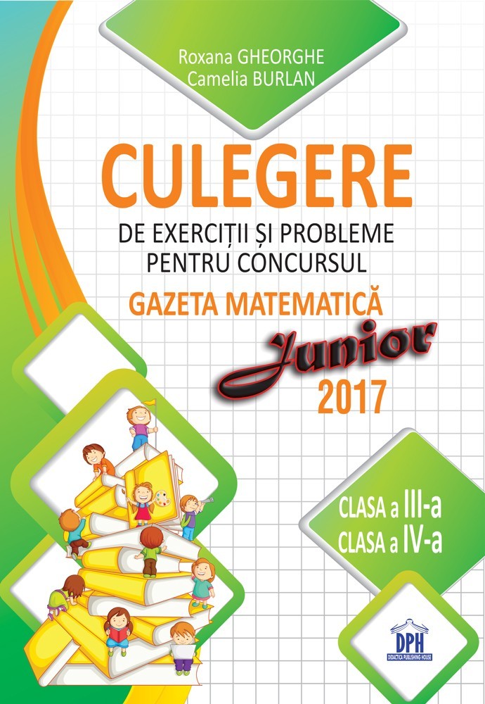 Vezi detalii pentru Culegere pentru concursul Gazeta Matematica Junior - Clasele III-IV