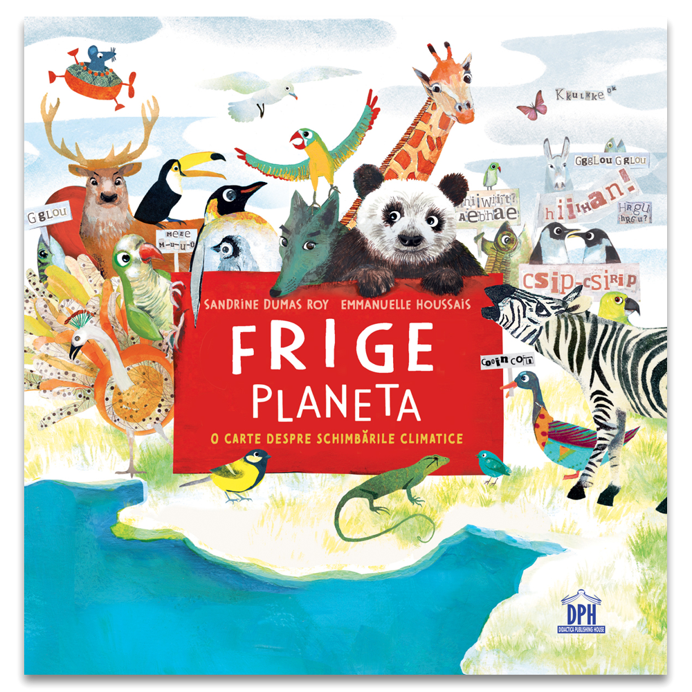 Vezi detalii pentru FRIGE PLANETA - o carte despre schimbarile climatice