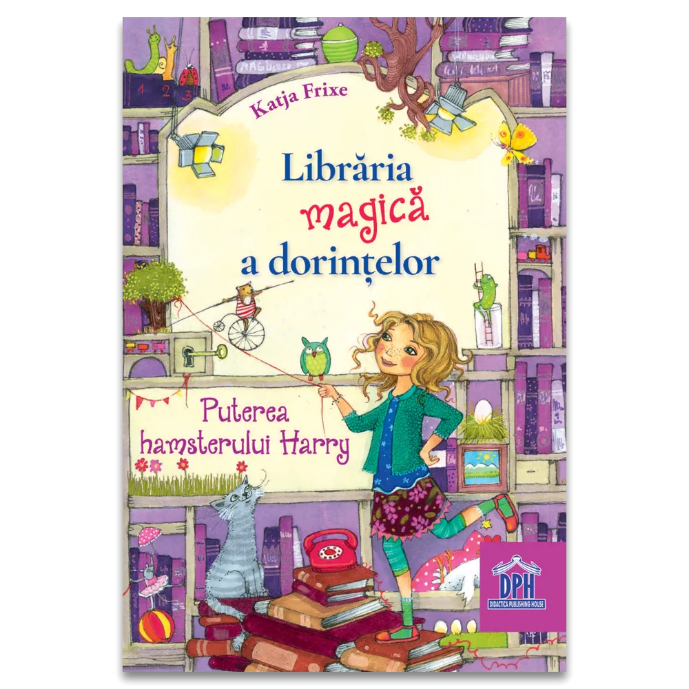 Libraria magica a dorintelor. puterea hamsterului harry - editie cartonata
