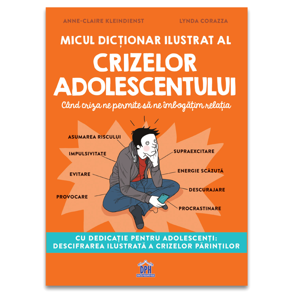 Micul dictionar ilustrat al crizelor adolescentului