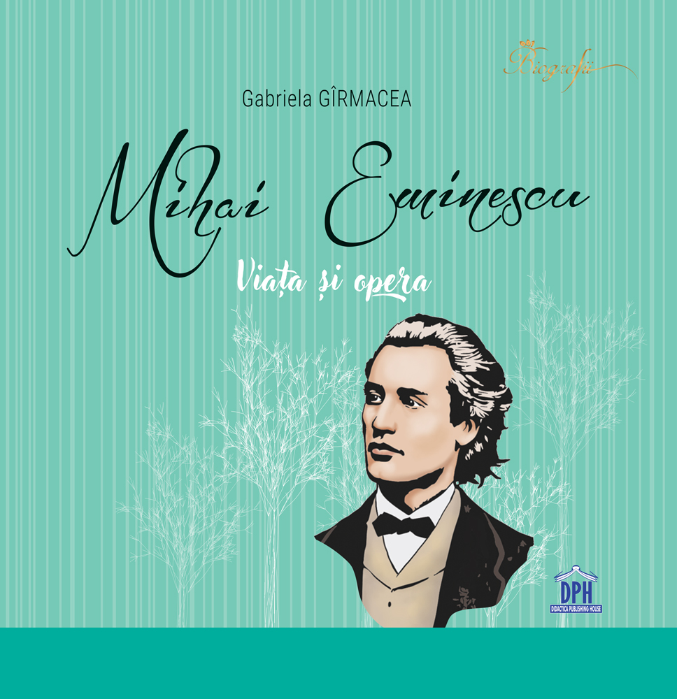 Mihai Eminescu - Viata si opera - ed. cartonata