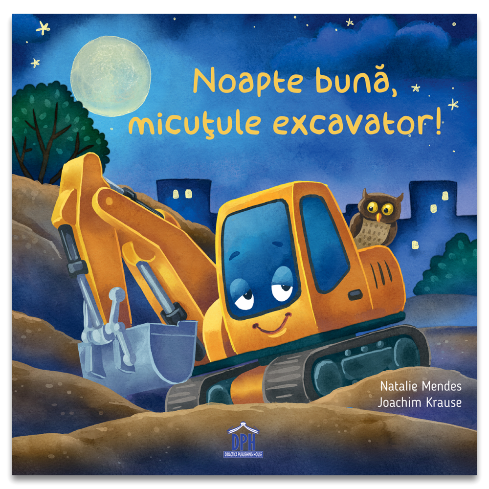 Noapte buna, micutule excavator!