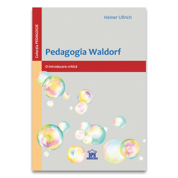 Vezi detalii pentru Pedagogia Waldorf: O introducere critica