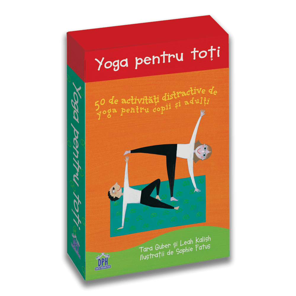 Yoga pentru toti: 50 de activitati distractive de yoga pentru copii si adulti
