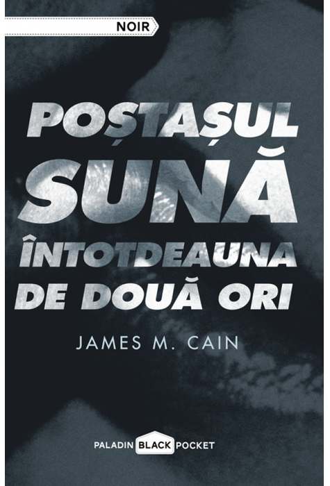 Postasul Suna Intotdeauna De Doua Ori James M Cain