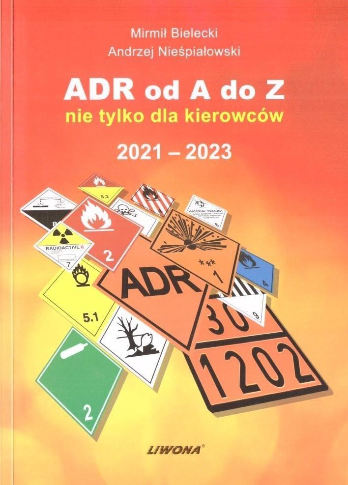 ADR de la A la Z nu numai pentru șoferii 2021-2023