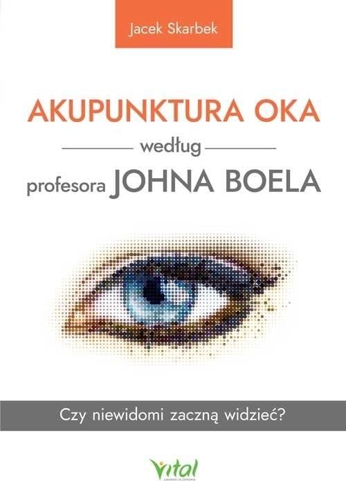 Acupunctura oculară de profesorul John Boel