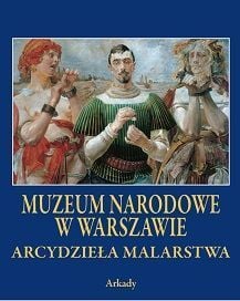 Capodopere ale picturii. Muzeul Național din Varșovia