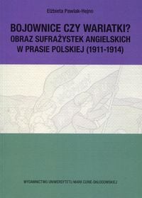 Bojownice czy wariatki? Obraz sufrażystek... (229975)