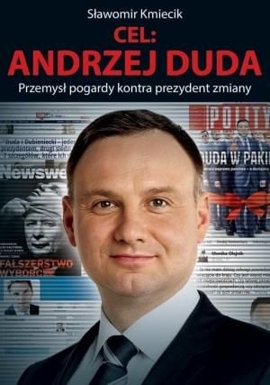 Țintă: Andrzej Duda. Industria disprețului vs...