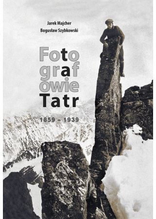 Fotografii din Munții Tatra 1859-1939