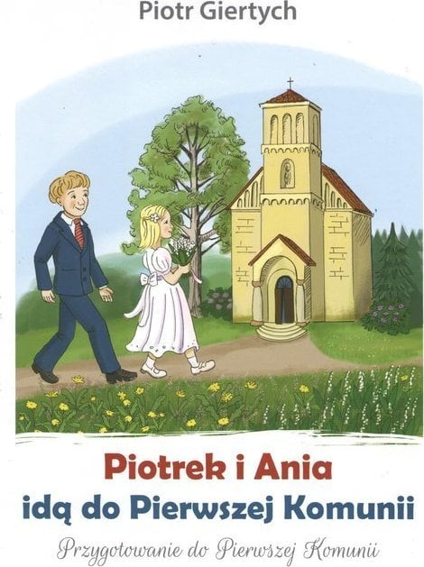 Agende si calendare - Giertych Piotrek și Ania merg la Prima Împărtășanie
