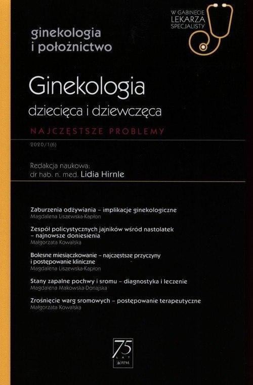 Ginekologia dziecięca i dziewczęca Najczęstsze problemy