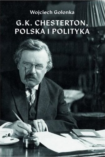 GK Chesterton, Polonia și politica