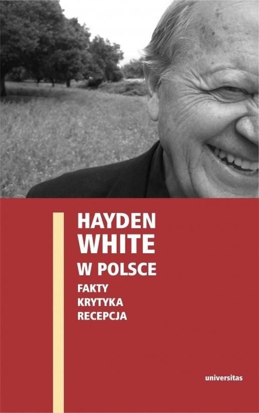 Hayden White în Polonia: fapte, critici, primire