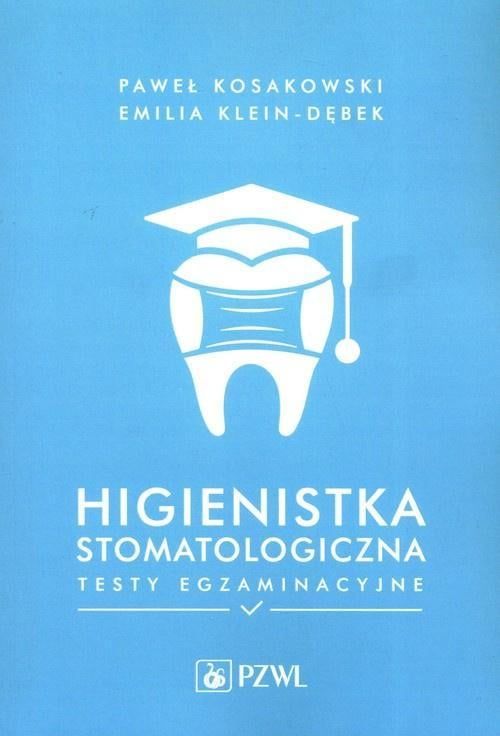 Higienistka stomatologiczna Testy egzaminacyjne