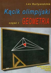 Kącik olimpijski cz. I Geometria (94718)