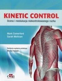 Kinetic Control - Evaluarea și reeducația mișcărilor necontrolate Kinetic Control este o abordare de evaluare și tratament a problemelor de mișcare ale corpului uman. A fost inițiată de fizioterapeutul polonez Mark Comerford și este utilizată pe scar