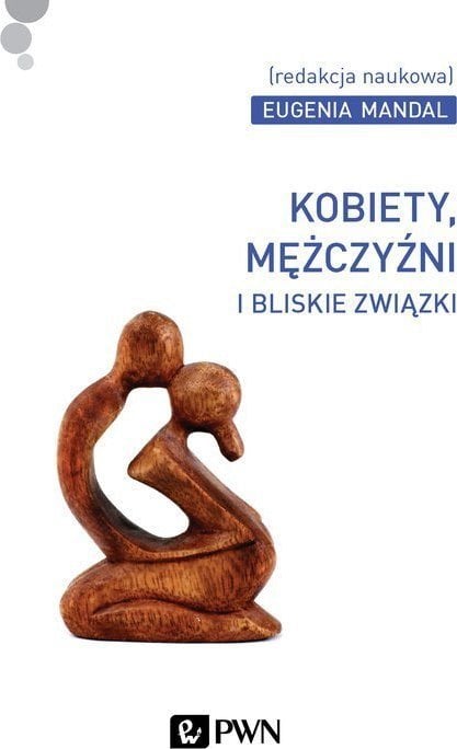 Kobiety, mężczyźni i bliskie związki