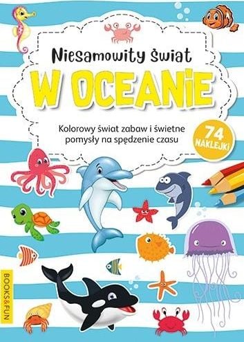 Carte de colorat cu autocolante - O lume uimitoare în ocean