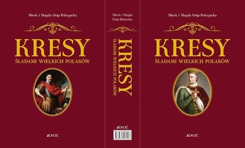 Kresy. Pe urmele marilor polonezi T.1-2